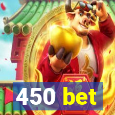 450 bet